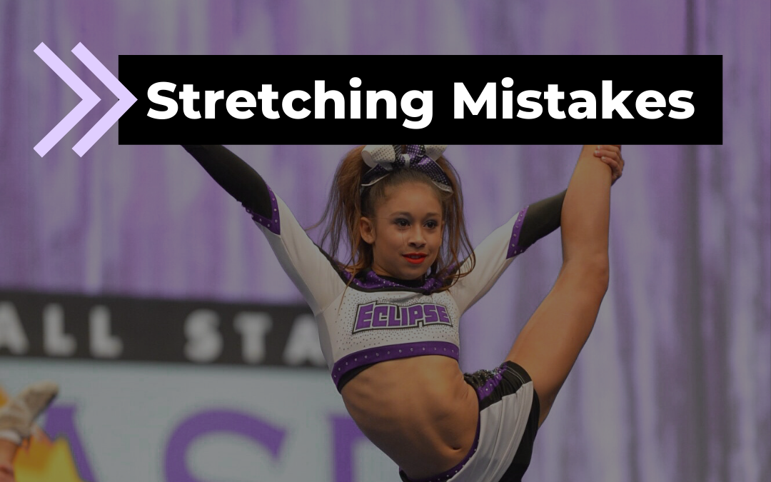 Top Stretching Mistakes that Reduce Flexibility